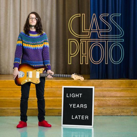 Light Years Later - Vinile LP di Class Photo