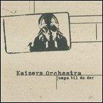 Ompa Til Du Dor - Vinile LP di Kaizers Orchestra