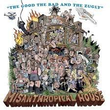 Misanthropical House - Vinile LP di The Good the Bad & the Zugly