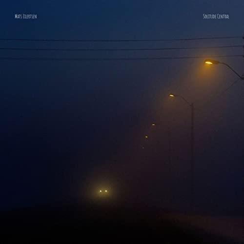 Solitude Central - CD Audio di Mats Eilertsen