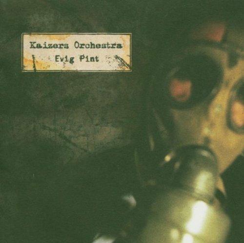 Evig Pint - CD Audio di Kaizers Orchestra