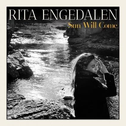 Sun Will Come - CD Audio di Rita Engedalen