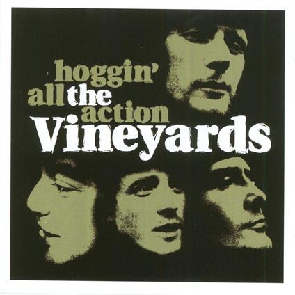 Hoggin' All the Action - CD Audio di Vineyards