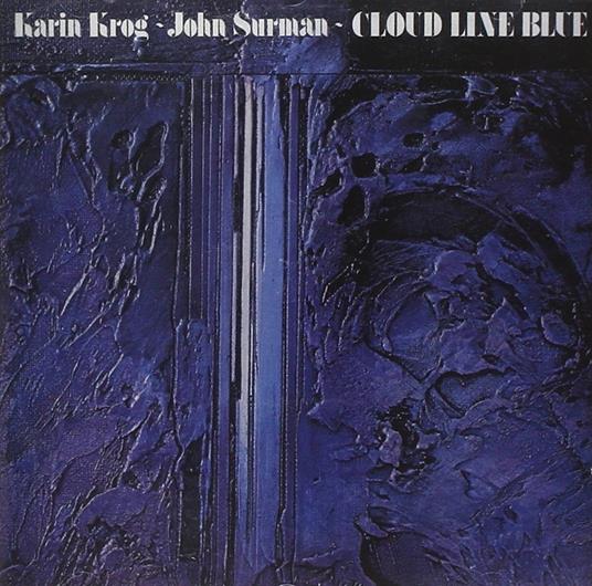Cloudline Blue - CD Audio di John Surman,Karin Krog