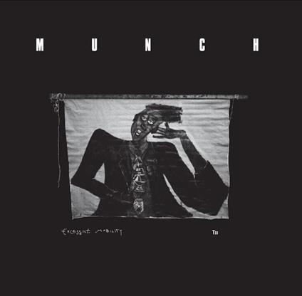 Excessive Mobility - Vinile LP di Munch