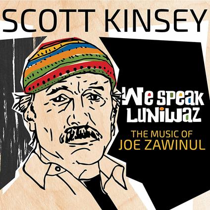 We Speak Luniwaz - CD Audio di Scott Kinsey