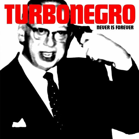 Never Is Forever (Reissue) - Vinile LP di Turbonegro
