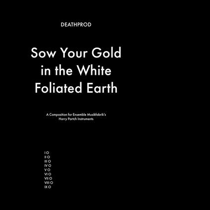 Sow Your Gold In The White Foliated Eart - Vinile LP di Deathprod