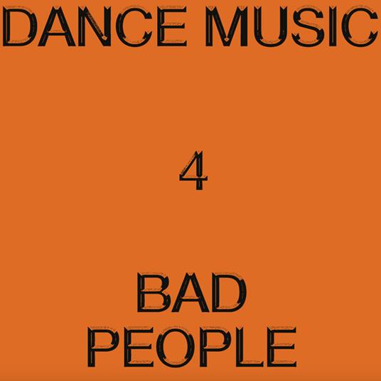 Dance Music 4 Bad People - Vinile LP di Hieroglyphic Being
