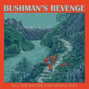 CD All The Better For Seeing You Bushman's Revenge