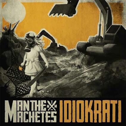 Idiokrati - CD Audio di Man the Machetes