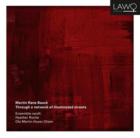 Martin Rane Bauck (Digipack) - CD Audio di Ensemble Neon