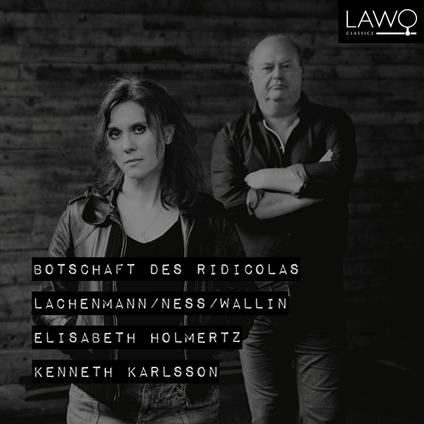 Botschaft Des Ridicolas - CD Audio di Elisabeth Holmertz