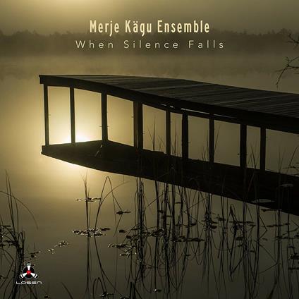 When Silence Falls - CD Audio di Merje Kagu