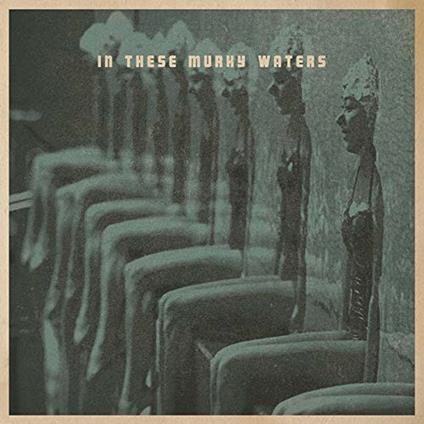 In These Murky Waters - CD Audio di In These Murky Water