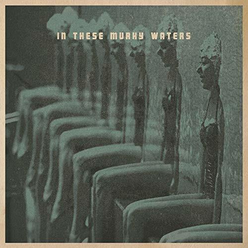 In These Murky Waters - CD Audio di In These Murky Water