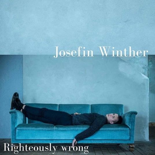 Righteously Wrong - CD Audio di Josefin Winther