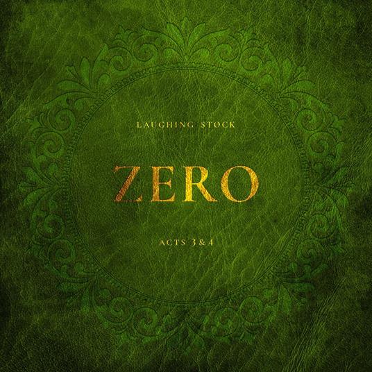 Zero Acts 3&4 - CD Audio di Laughing Stock