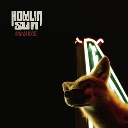 Maxime - CD Audio di Howlin' Sun