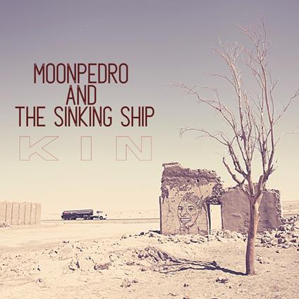 Kin - CD Audio di Moonpedro & the Sinking Ship