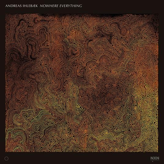 Nowhere Everything - CD Audio di Andreas Ihlebaek