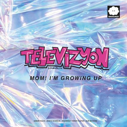 Mom! I'm Growing Up - Vinile LP di Televizyon
