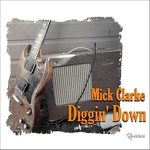 Diggin' Down - CD Audio di Mick Clarke