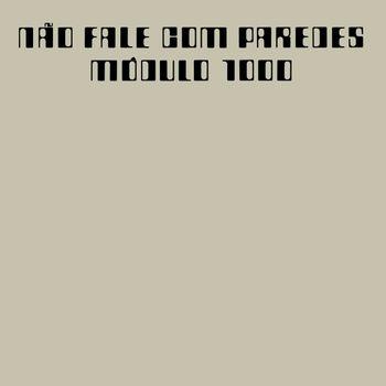 Nao Fale Com Paredes - CD Audio di Modulo 1000