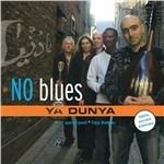 Ya Dunya - CD Audio di No Blues