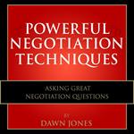Powerful Negotiation Techniques