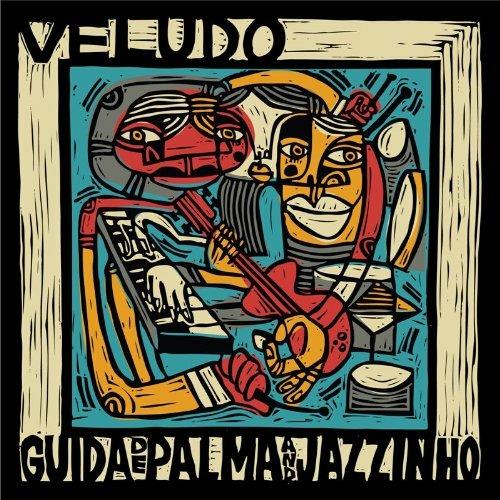 Veludo - CD Audio di Guida De Palma,Jazzinho