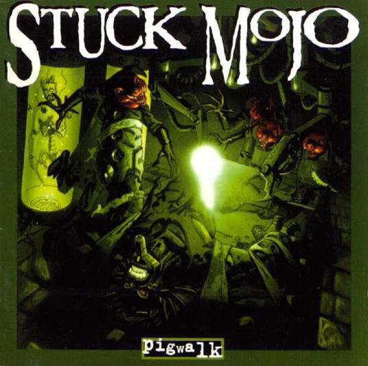 Pigwalk - CD Audio di Stuck Mojo