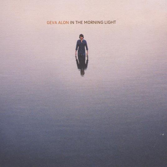 In The Morning Light - CD Audio di Geva Alon