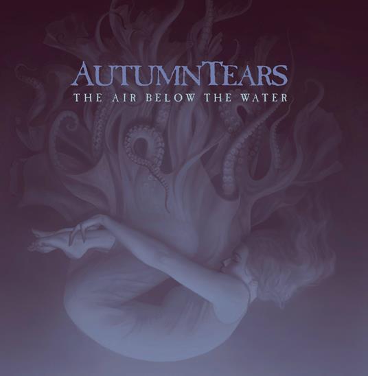 The Air Below the Water - CD Audio di Autumn Tears