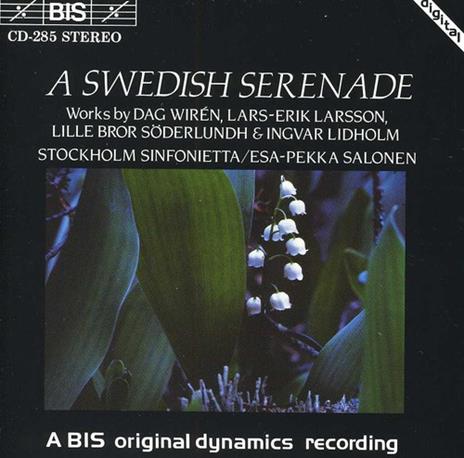 Esa-Pekka Salonen: A Swedish Serenade - CD - CD Audio di Esa-Pekka Salonen,Lars-Erik Larsson,Dag Wiren,Lille Bror Söderlundh,Ingvar Lidholm,Alf Nilsson