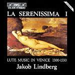 La Serenissima - CD Audio di Jakob Lindberg