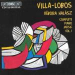 Complete Piano Music Vol - CD Audio di Heitor Villa-Lobos,Debora Halasz,Roland Pöntinen