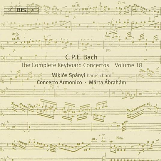Concerti per strumento a tastiera vol.18 - CD Audio di Carl Philipp Emanuel Bach