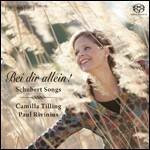Bei Dir Allein! - SuperAudio CD di Franz Schubert,Camilla Tilling