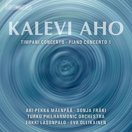Concerto per timpani - Concerto per pianoforte n.1 - CD Audio di Kalevi Aho