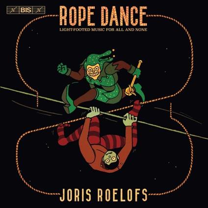 Rope Dance - SuperAudio CD di Joris Roelofs
