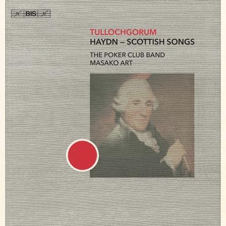 Tullochgourm - Scottish Songs - SuperAudio CD di Franz Joseph Haydn,Poker Club Band