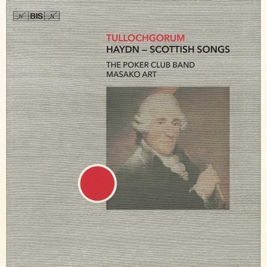 Tullochgourm - Scottish Songs - SuperAudio CD di Franz Joseph Haydn,Poker Club Band