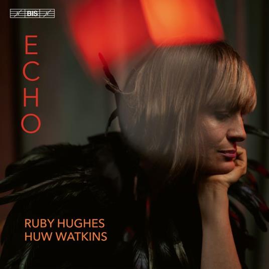 Echo. Songs Across The Ages (SACD) - SuperAudio CD di Ruby Hughes