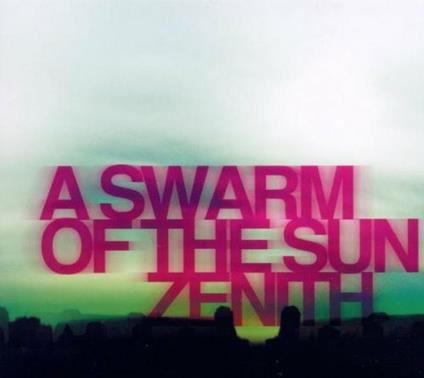 Zenith - CD Audio di Swarm of the Sun