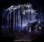 Darkest Potency - CD Audio di Bleeding Utopia