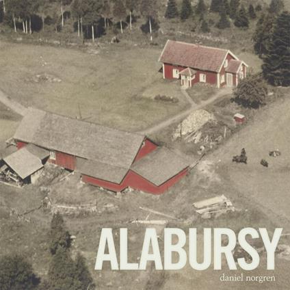 Alabursy - Vinile LP di Daniel Norgren