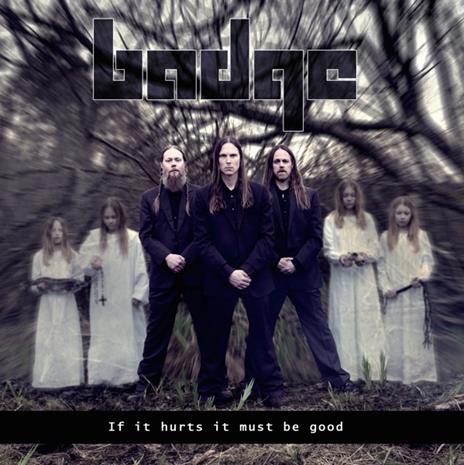 If it Hurts it Must Be Good (Digipack) - CD Audio di Badge