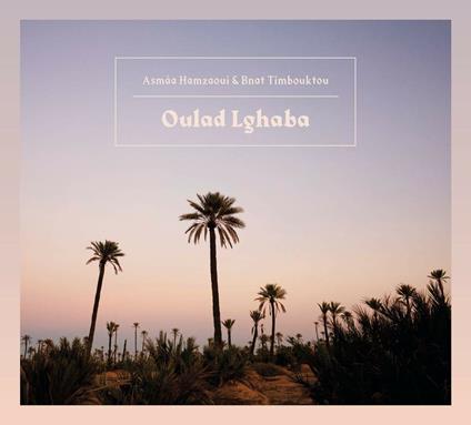 Oulad Lghaba - CD Audio di Asmaa Hamzaoui