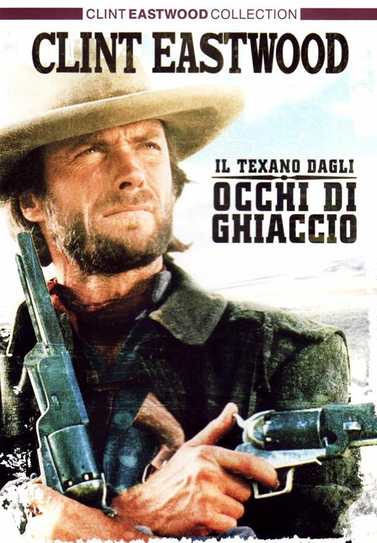 Il texano dagli occhi di ghiaccio di Clint Eastwood - DVD